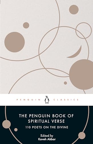 The Penguin Book of Spiritual Verse: 110 Poets on the Divine (Penguin Classics) von Penguin Classics